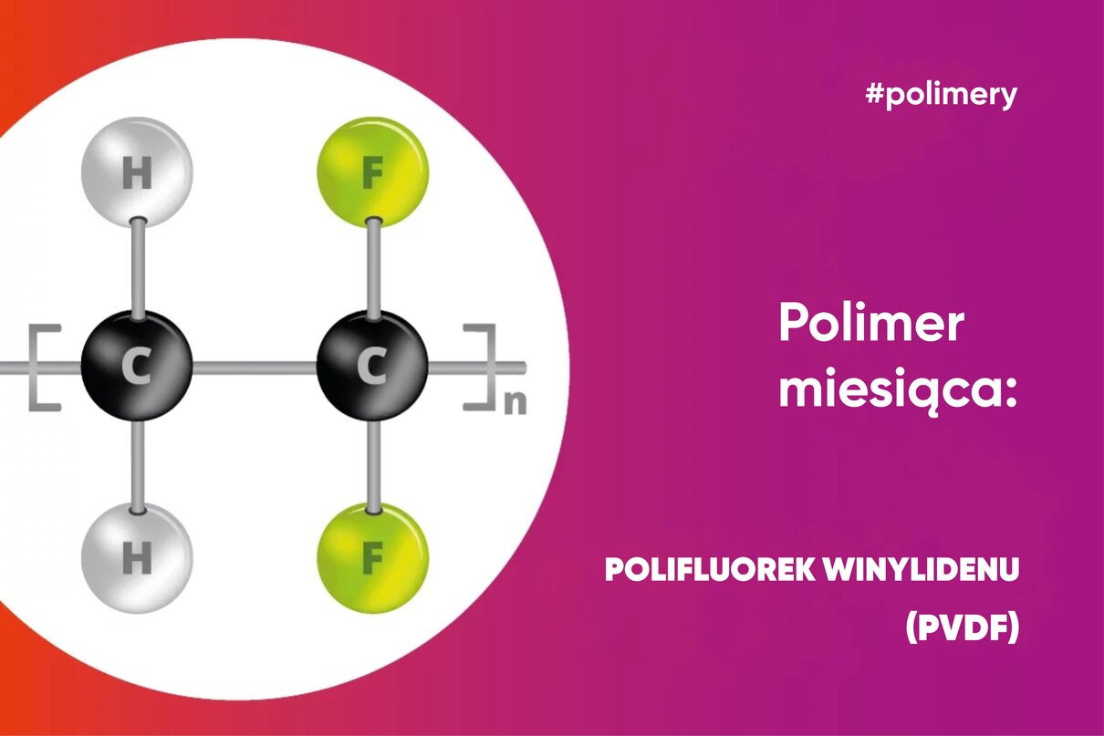 Polimer miesiąca: Polifluorek winylidenu PVDF